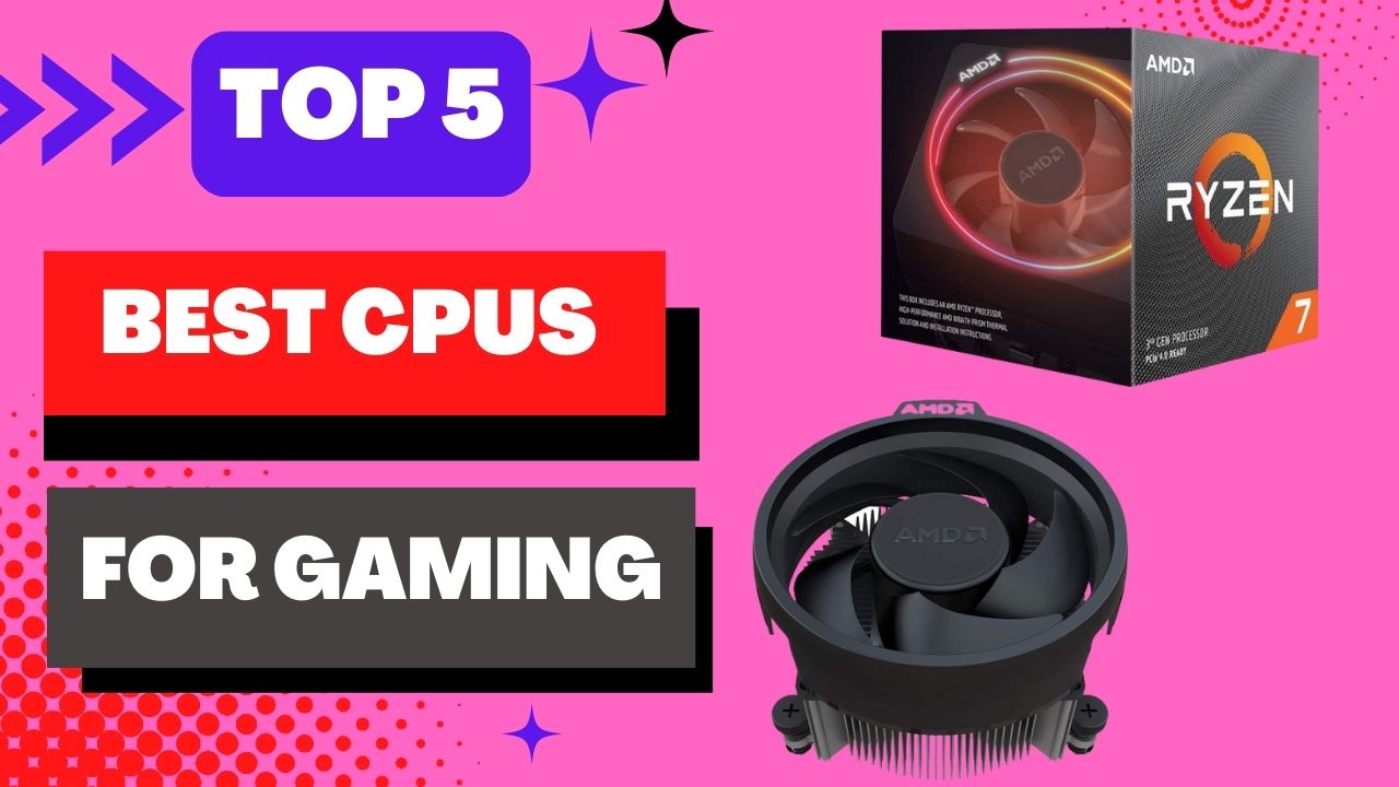 TOP 5 Best CPUs For Gaming