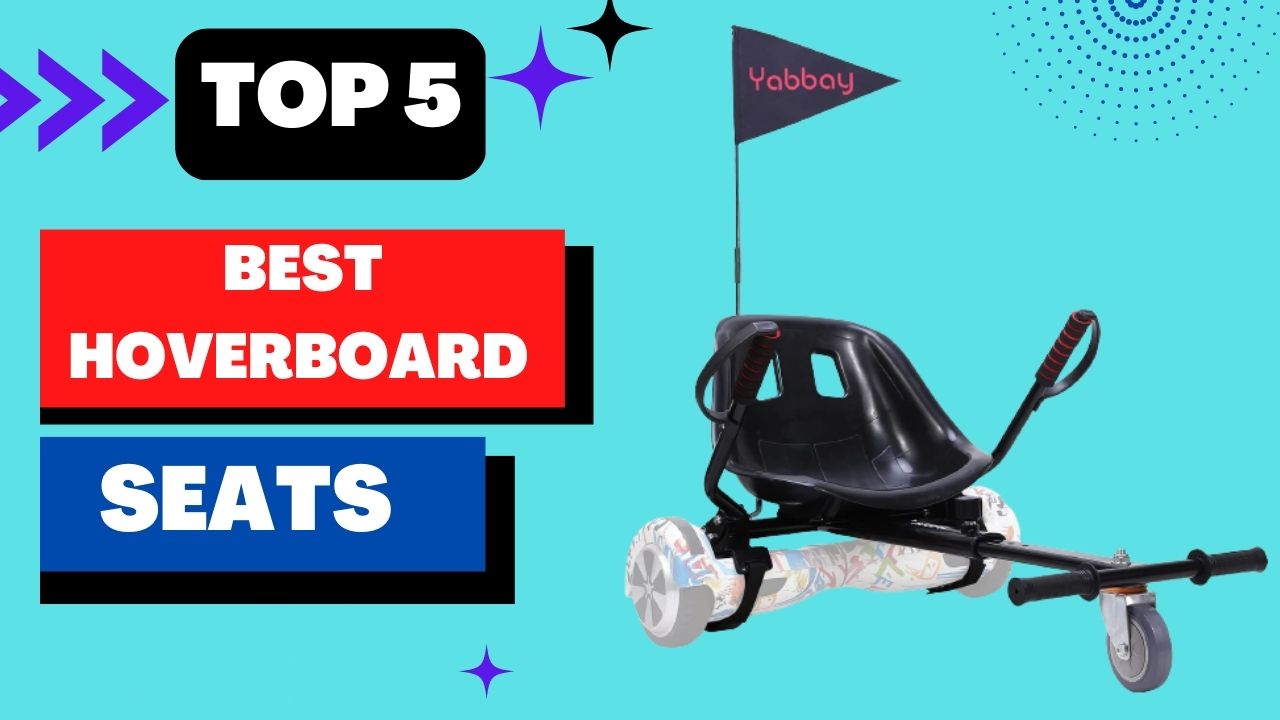 TOP 5 Best Hoverboard Seats
