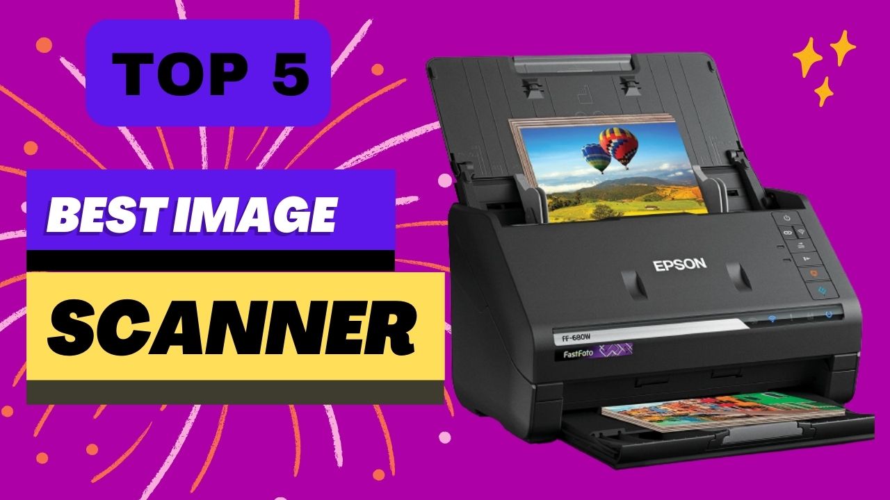 TOP 5 Best Image Scanner