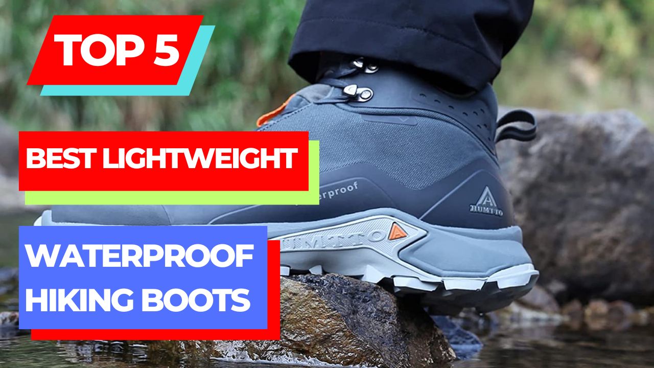 TOP 5 Best Lightweight Waterproof Hiking Boots