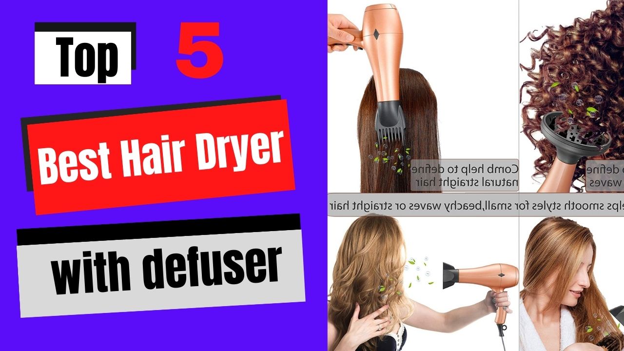 Top 5 Best Hair Dryer with defuser