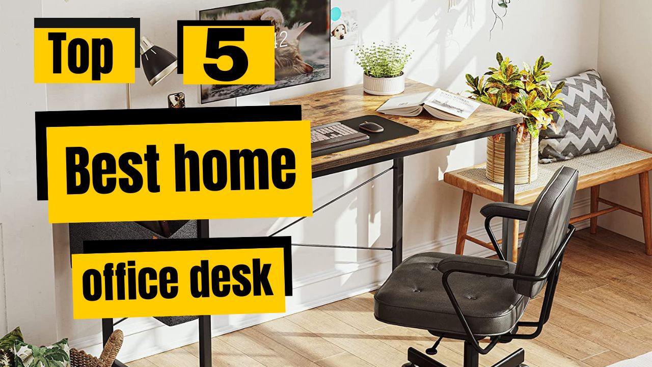 Top 5 Best home office desk || home office desk 2023
