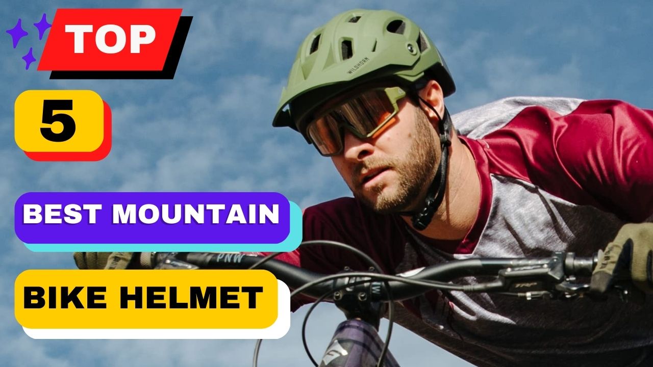 Top 5 Best Mountain Bike Helmet
