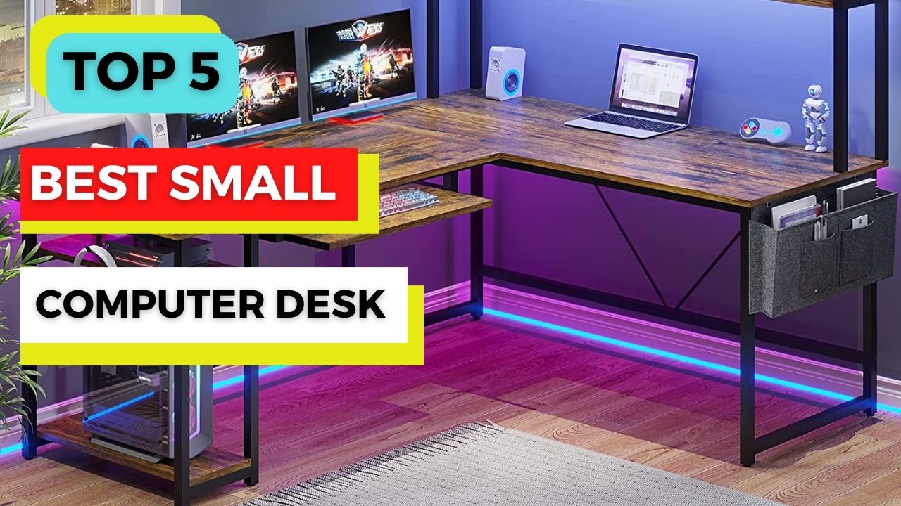 TOP 5 Best Small Computer Desk