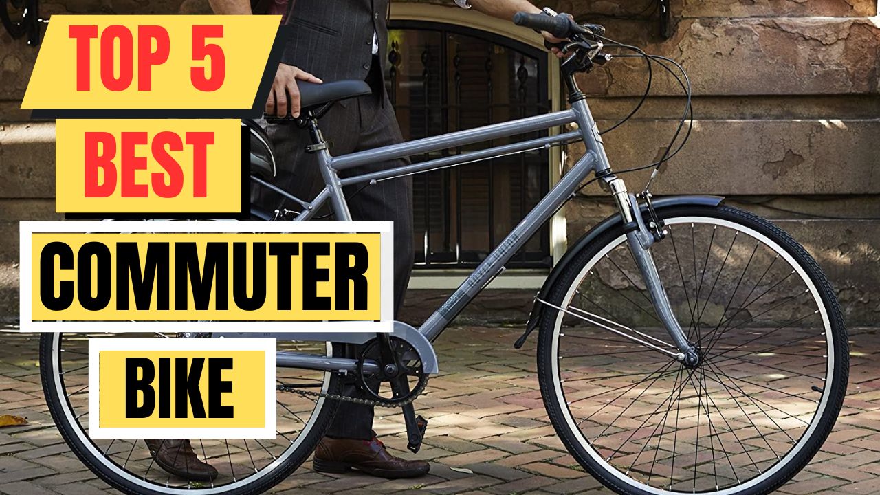 Top 5 Best Commuter Bike