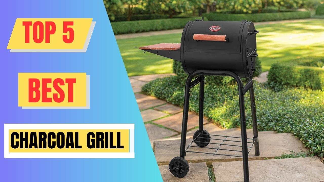 Top 5 Best Charcoal Grill
