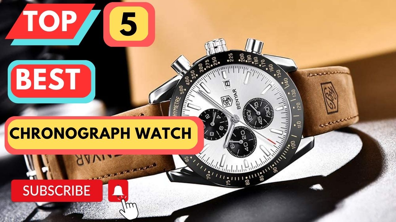 Top 5 Best Chronograph Watch