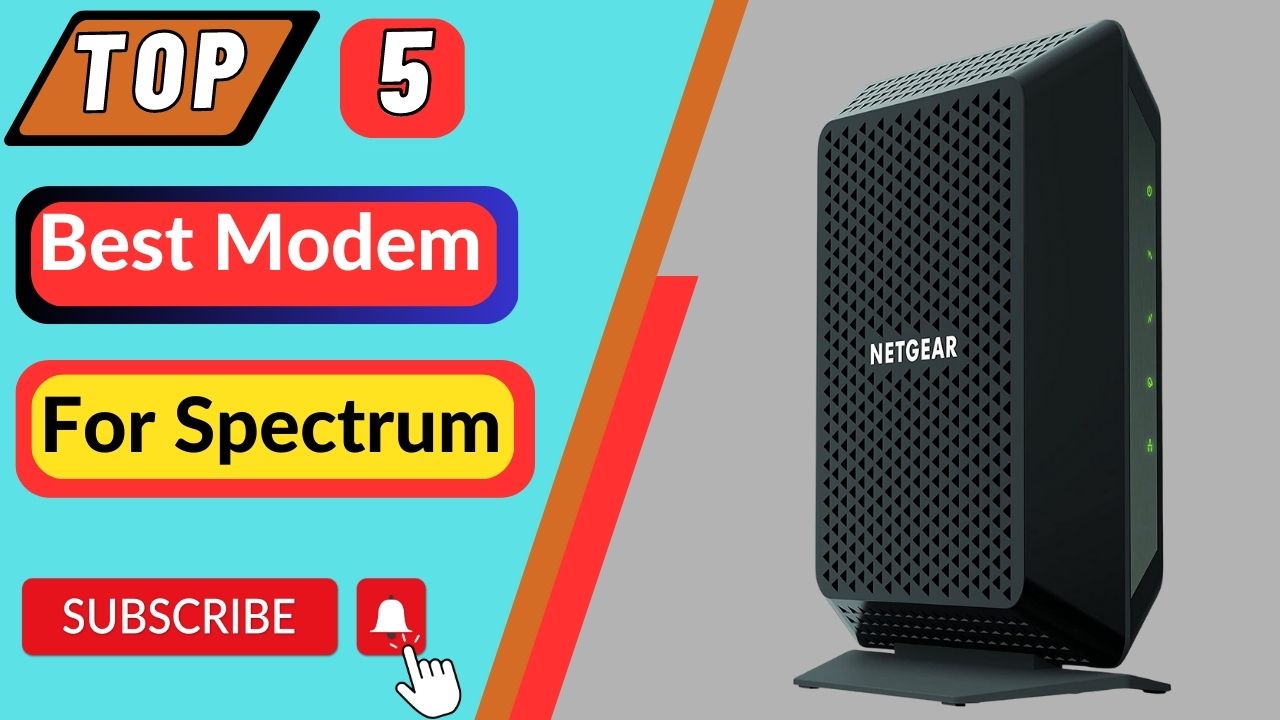 Top 5 Best Modem For Spectrum