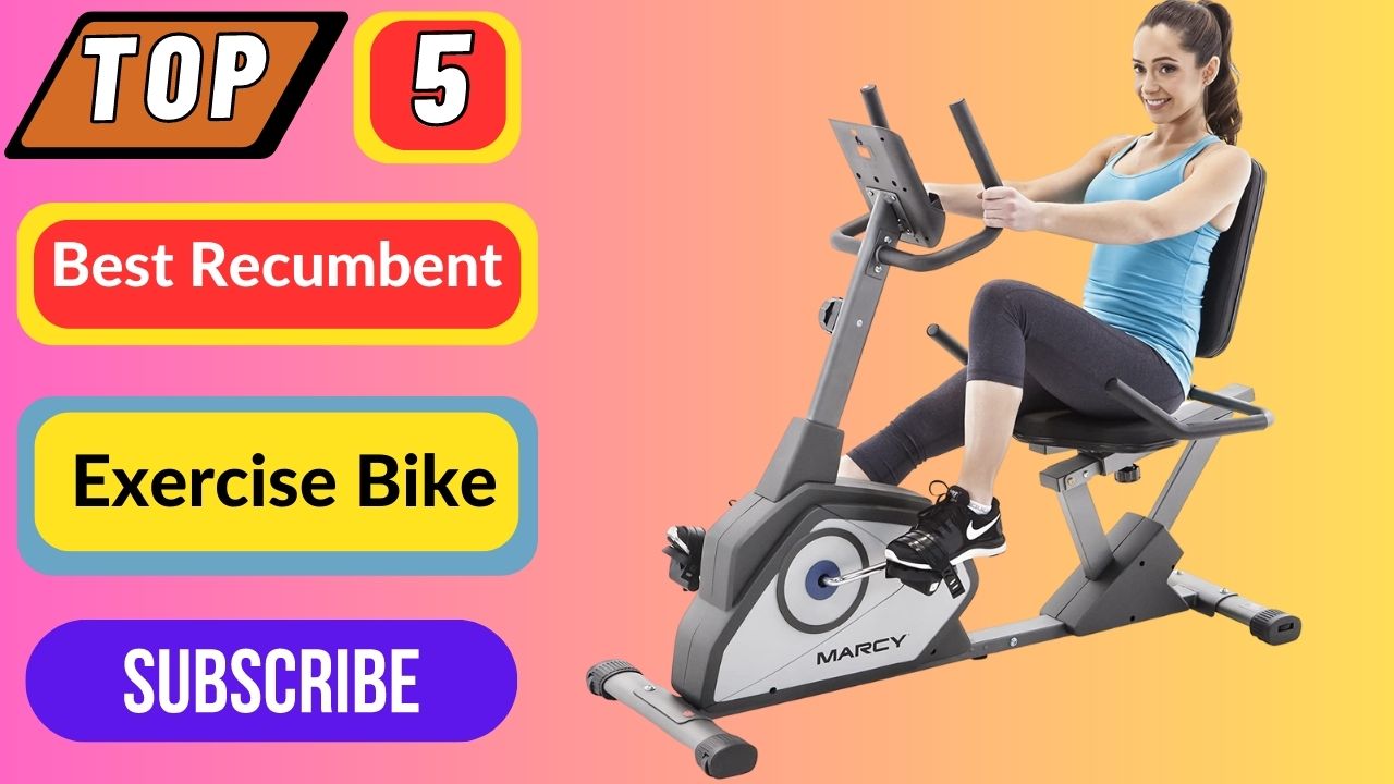 Top 5 Best Recumbent Exercise Bike