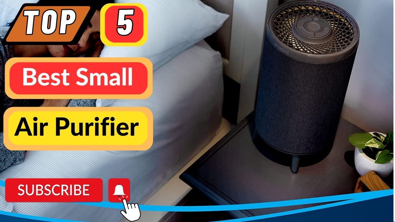 Top 5 Best Small Air Purifier