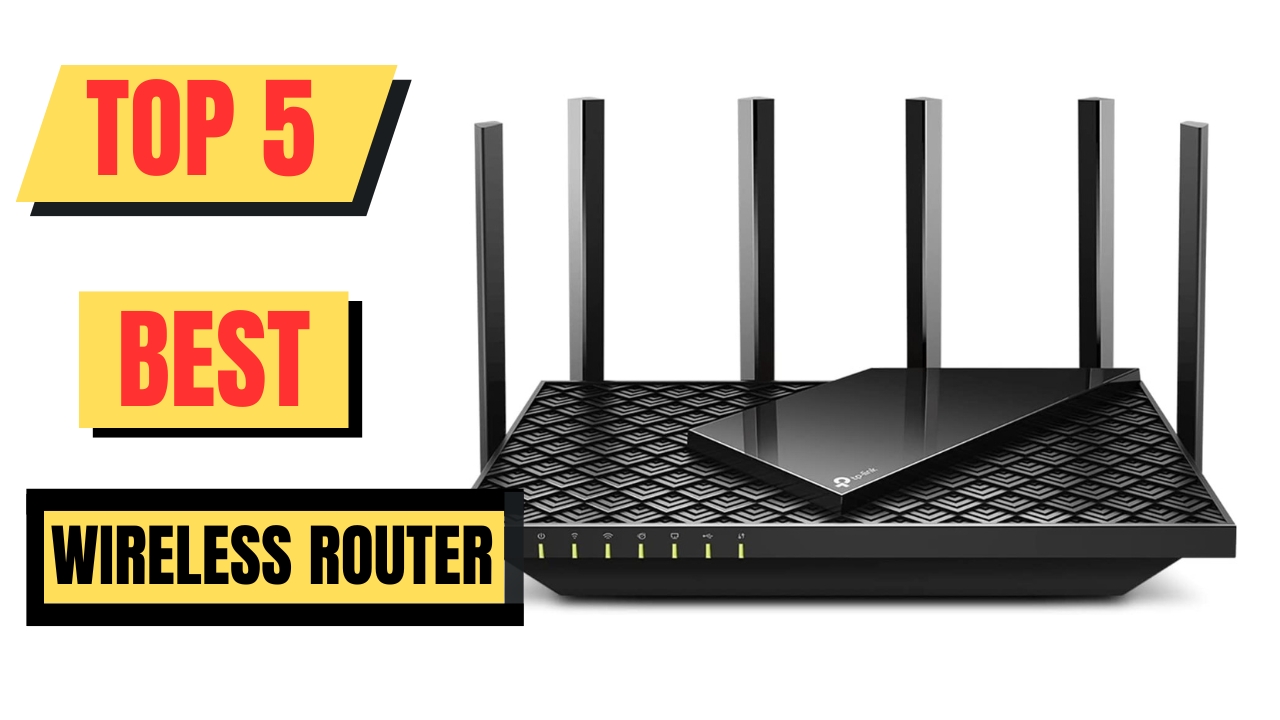 Top 5 Best Wireless Router
