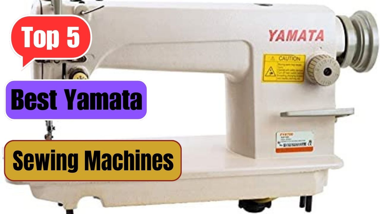 Best Yamata sewing machines of 2023 | Top 5 best Sewing machines Review