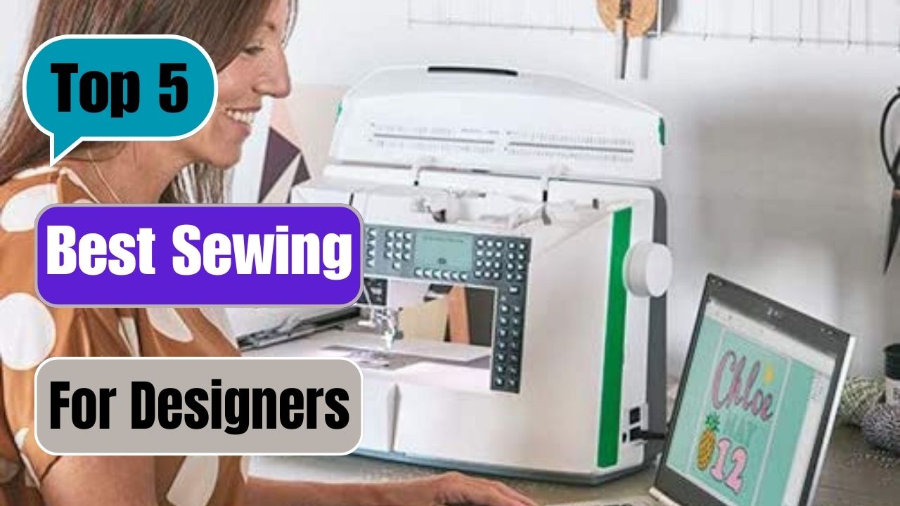 Best sewing machine for designers 2023