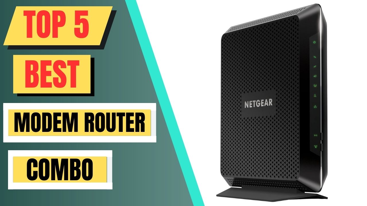 Top 5 Best Modem Router Combo