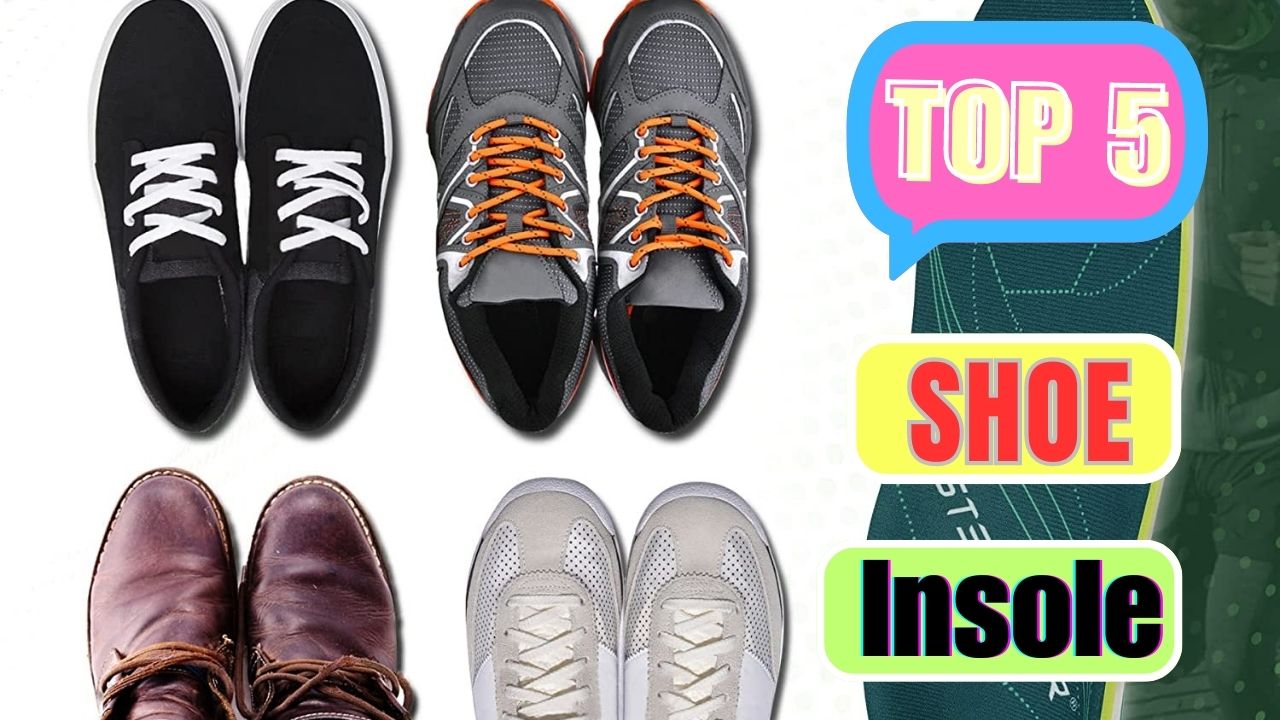 Best Insoles for Running and Walking | Top 5 best shoe insole
