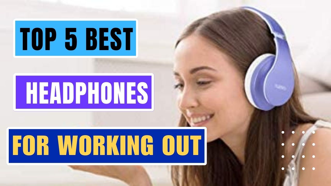 Best Workout Headphones | best headphones for working out