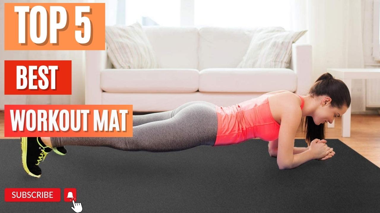 Top 5 Best Workout Mat