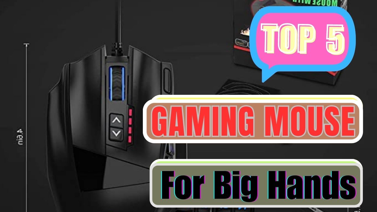 Top 5 best gaming mouse for big hands