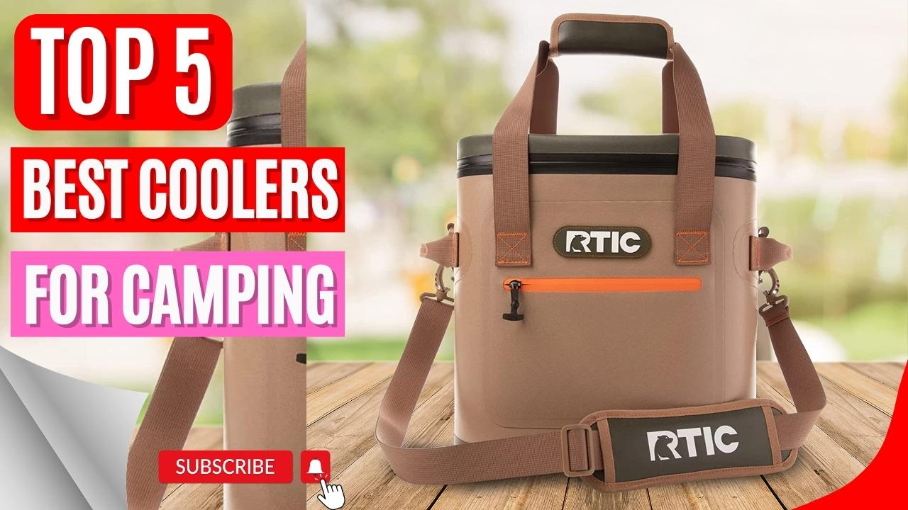 Top 5 Best Coolers For Camping