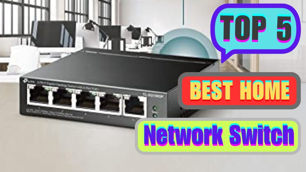 Best home network switch | Best Gigabit Switch For Home Network in 2023