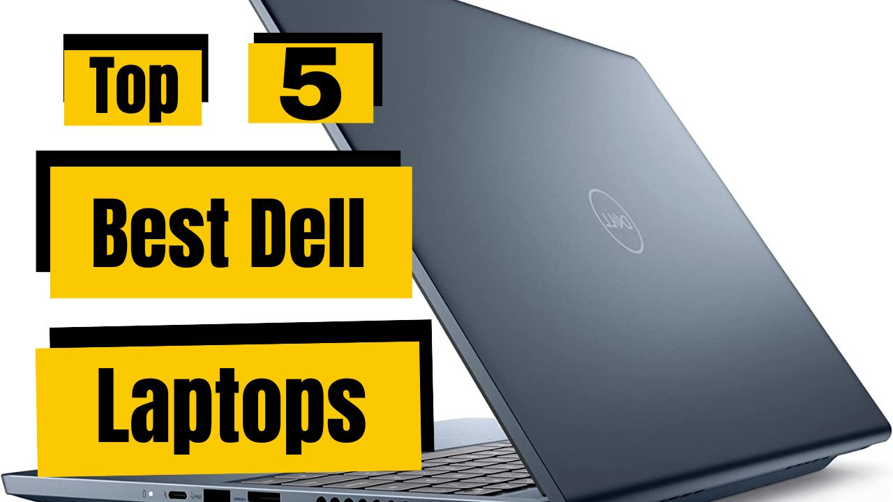 Top 5 Best Dell Laptops || Dell Laptops 2023
