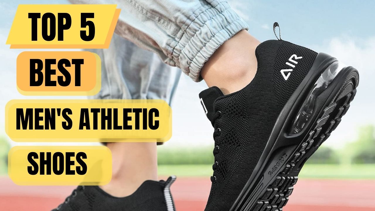 TOP 5 Best Men's Athletic Shoes