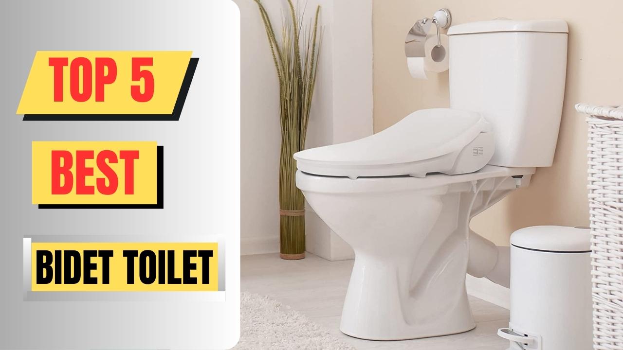 Top 5 Best Bidet Toilet