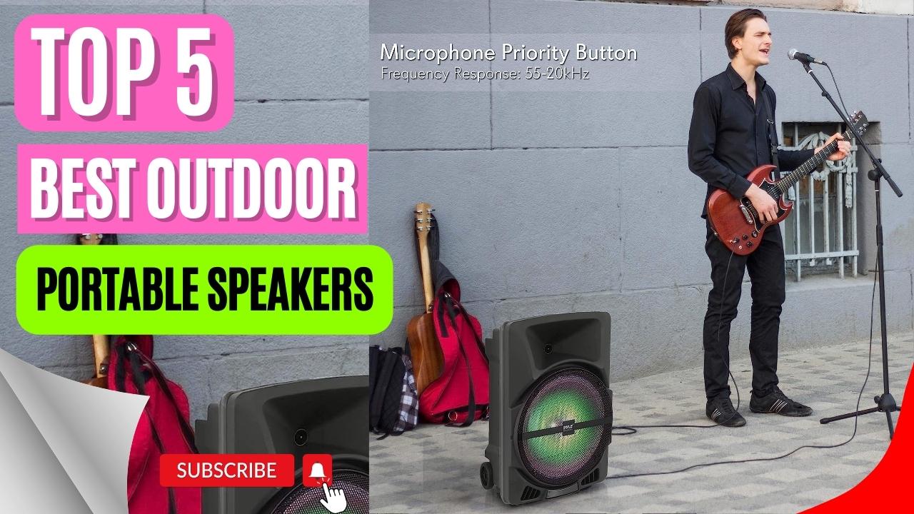 Top 5 Best Outdoor Portable Speakers