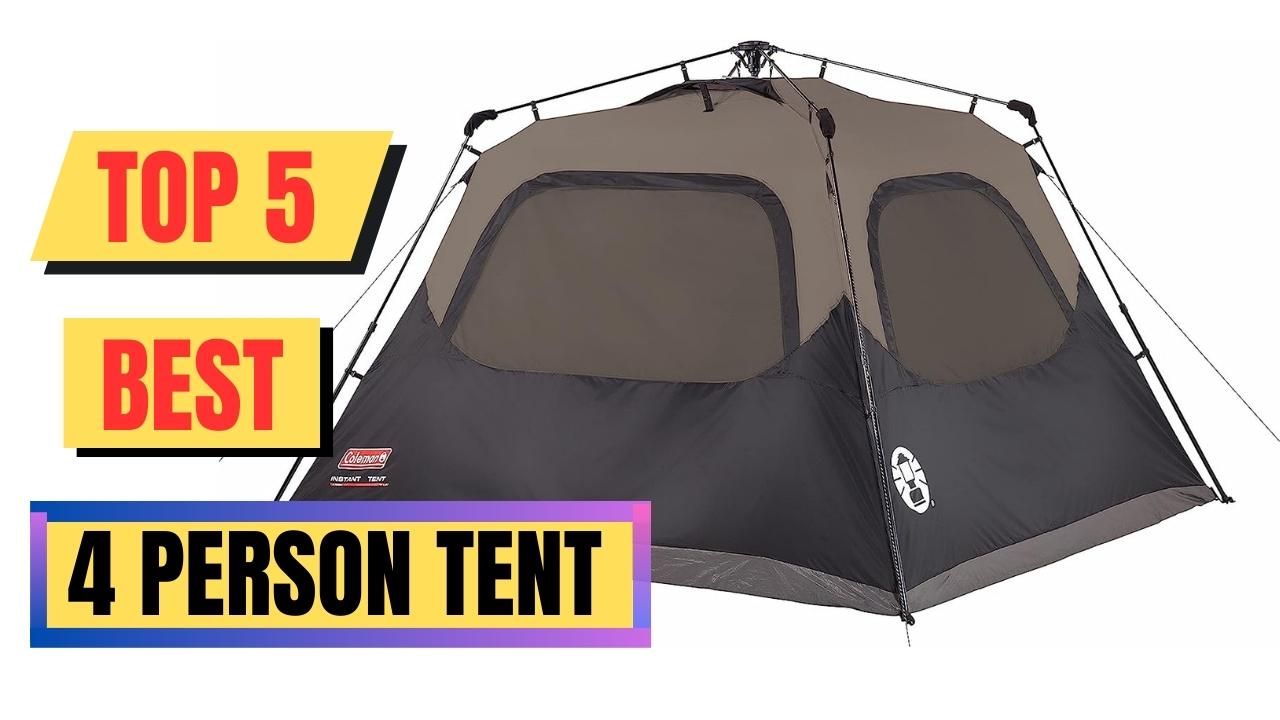 Top 5 Best 4 Person Tent